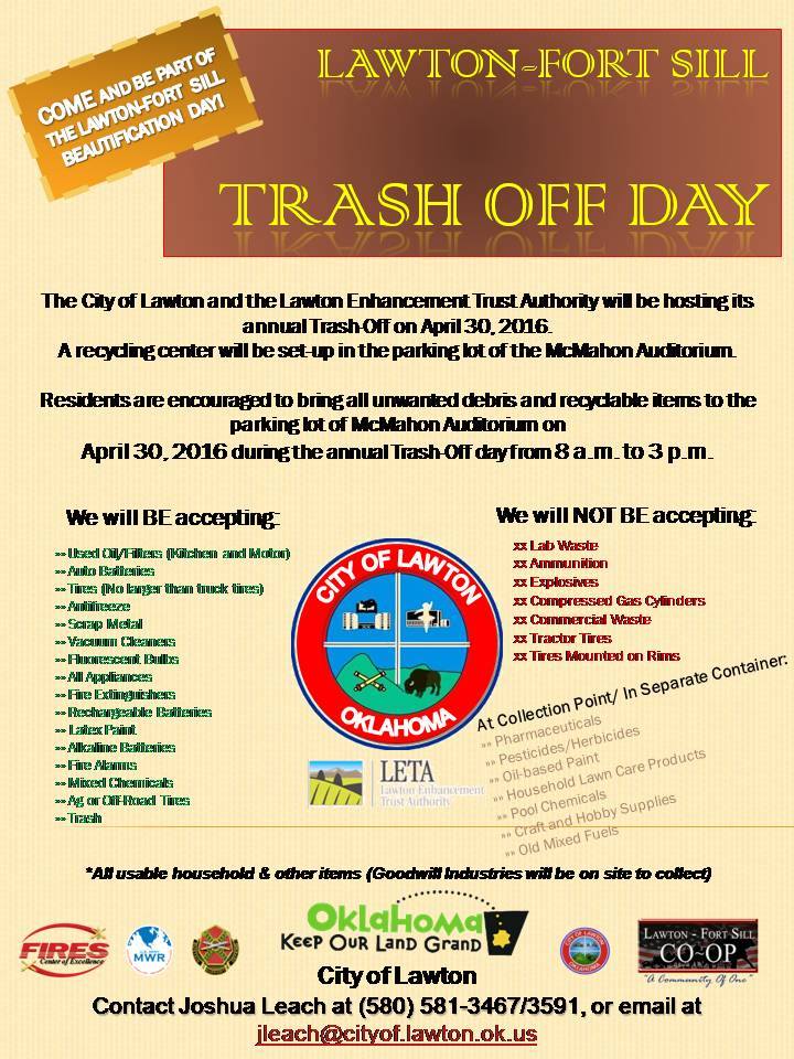 The 2016 Trash Off is nearing! Trash Off is a City of Lawton event where you can bring those items you discover during spring cleaning that are simply trash. Remember, there will be NO City-wide bulk curbside collection this spring. Council has granted every resident the ability to have TWO yearly curbside collections when you need them. To schedule a curbside pick-up, please contact the Solid Waste Division at 581-3428.